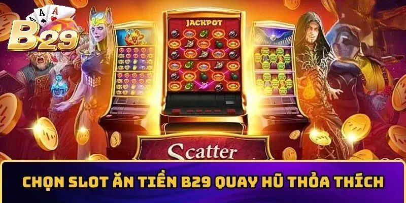 Tham gia trải nghiệm đỉnh cao cùng nổ hũ